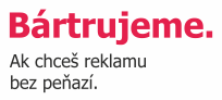 Chceš reklamu bez peňazí? Vybártruj ju s nami!